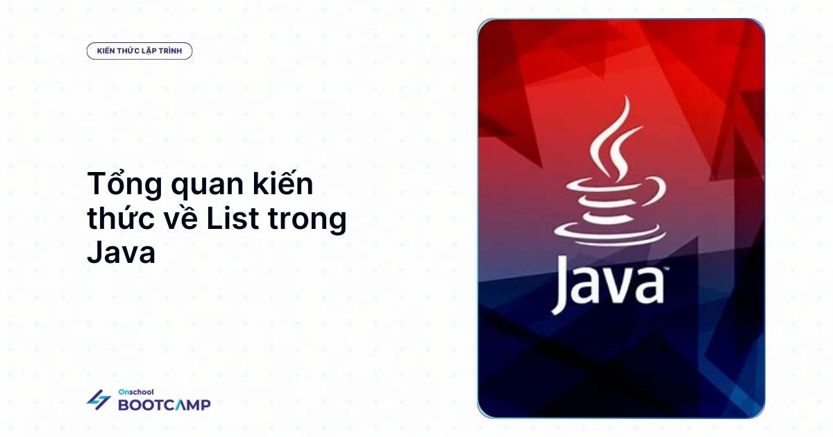 Java List là gì? Tất tần tật kiến thức List trong Java từ A-Z