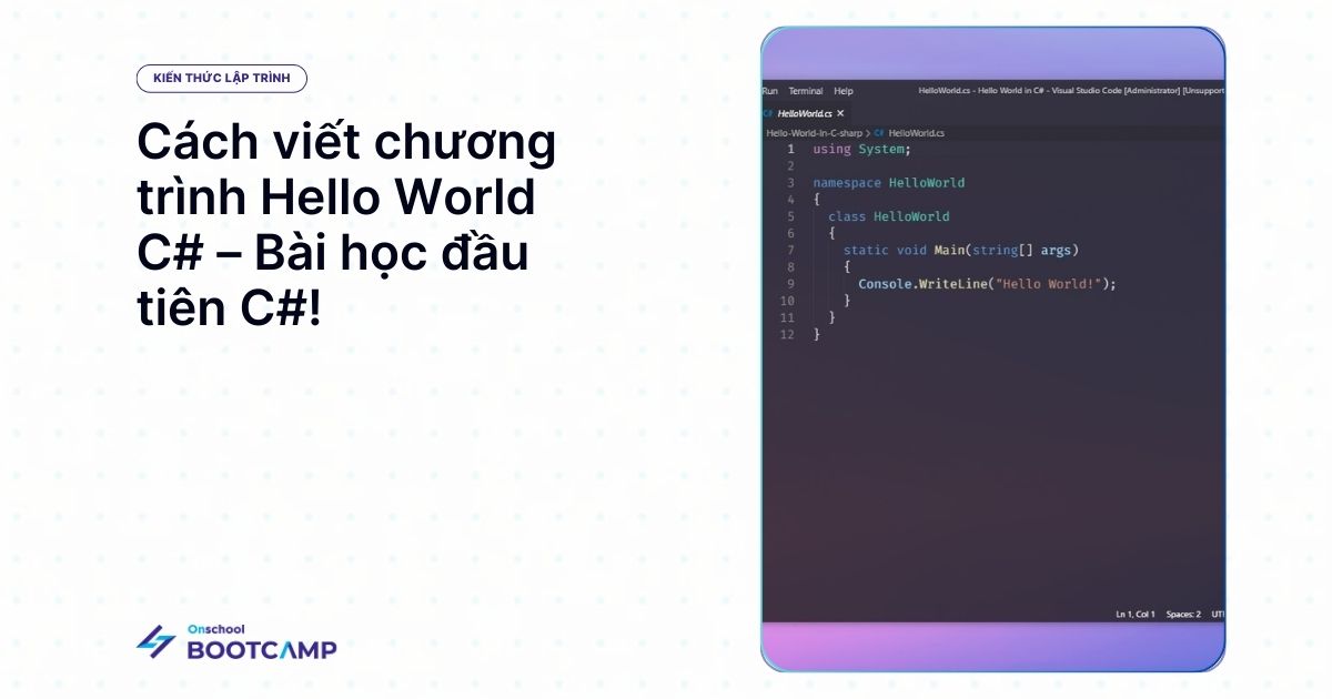 Cách viết chương trình Hello World C# – Bài học đầu tiên C#!