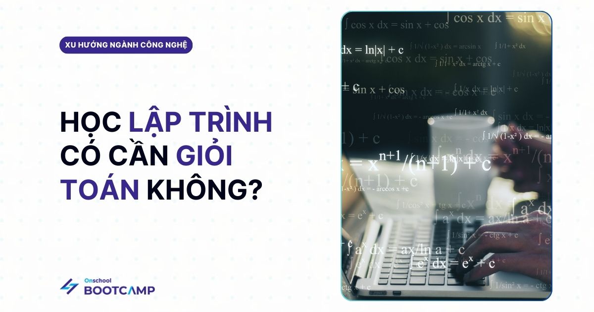Học lập trình có cần giỏi toán không?