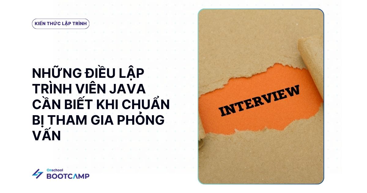 100 câu hỏi kỹ năng phỏng vấn Java dev nào cũng nên biết (P1)