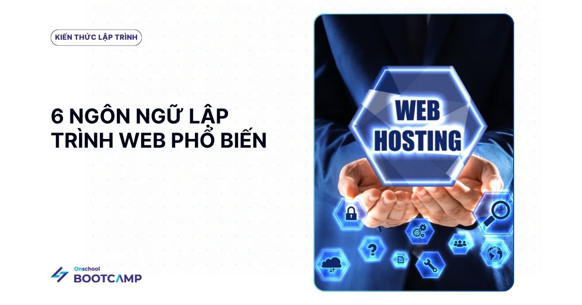 Hướng dẫn lựa chọn ngôn ngữ lập trình web cho người mới bắt đầu