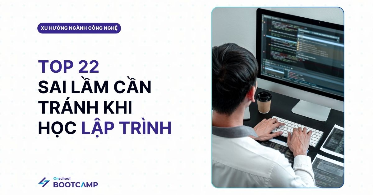 Top 22 sai lầm cần tránh khi học lập trình