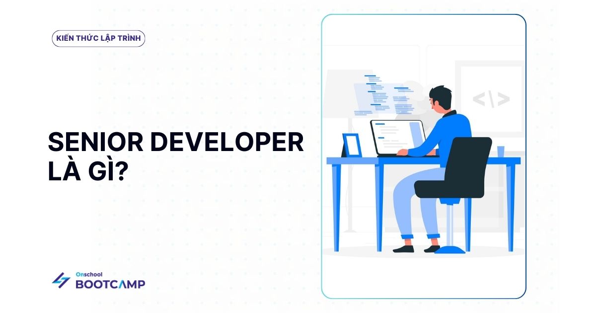 Senior Developer và lộ trình thăng tiến