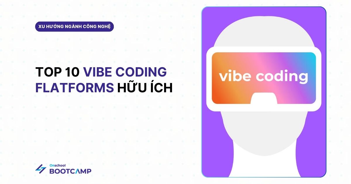 Top 10 Vibe Coding Platforms đáng thử năm 2026