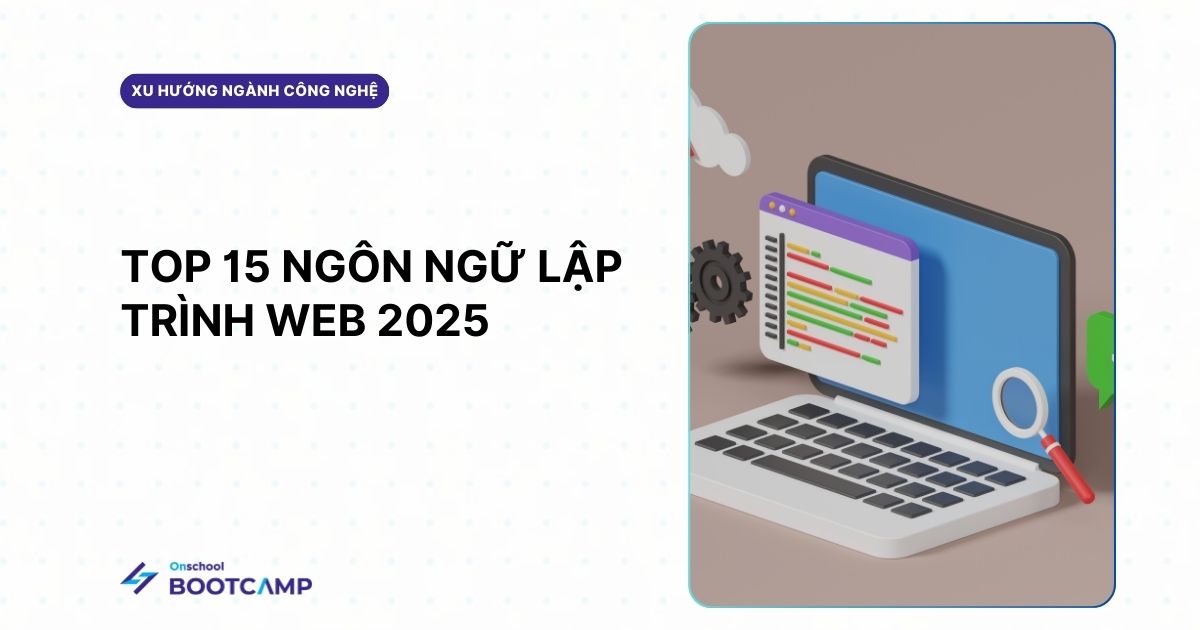 Top 15 ngôn ngữ lập trình web phổ biến nhất 2025